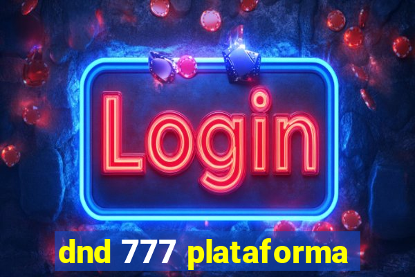 dnd 777 plataforma